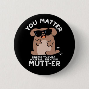 Chapa Redonda De 5 Cm Mutter Gracioso Perro Positivo