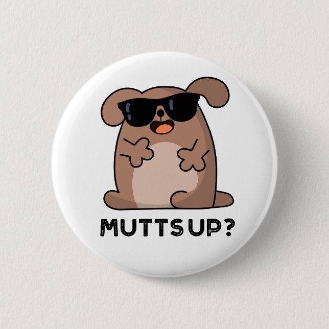 Chapa Redonda De 5 Cm Mutts Up Funny Doggie Pun (Anverso)
