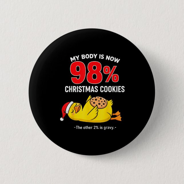Chapa Redonda De 5 Cm My Body Is 98% Christmas Cookies Funny Duck Pajama (Anverso)