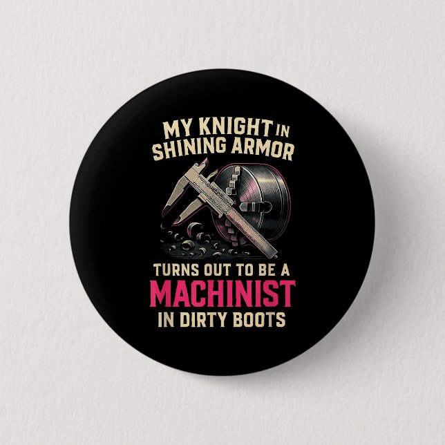 Chapa Redonda De 5 Cm My Knight In Machinist Wife Girlfriend Funny Anniv (Anverso)