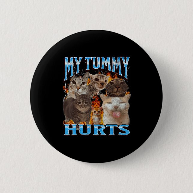 Chapa Redonda De 5 Cm My Tummy Hurts Funny Cat Meme Bootleg Graphic  (Anverso)