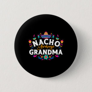 Chapa Redonda De 5 Cm Nacho: Abuela promedio cinco de mayo mexicano