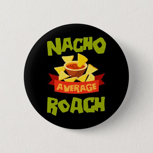 Chapa Redonda De 5 Cm Nacho Average Roach Cumpleaños Divertido Personali (Anverso)
