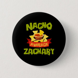 Chapa Redonda De 5 Cm Nacho Average Zachary Cumpleaños Divertido Persona