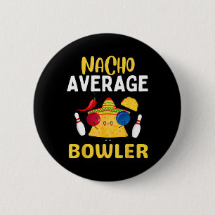 Chapa Redonda De 5 Cm Nacho Promedio Bowler Cinco De Mayo Bowling Mexica