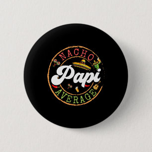 Chapa Redonda De 5 Cm Nacho Promedio Cactus Papi Cinco De Mayo Coinciden