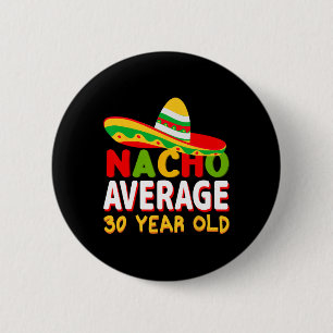 Chapa Redonda De 5 Cm Nacho Promedio de 30 años Cinco De Mayo 30