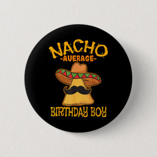 Chapa Redonda De 5 Cm Nacho promedio de celebración de cumpleaños de beb