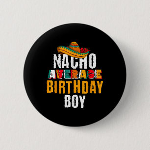 Chapa Redonda De 5 Cm Nacho promedio de cumpleaños Cinco De Mayo Funny M