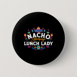 Chapa Redonda De 5 Cm Nacho Promedio De Dama De Almuerzo Cinco De Mayo F
