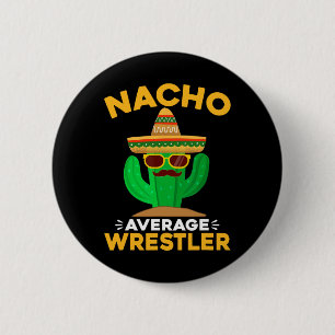 Chapa Redonda De 5 Cm Nacho promedio de luchador gracioso México Cinco D