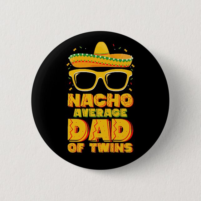Chapa Redonda De 5 Cm Nacho Promedio De Papá De Los Gemelos Mexicanos Ci (Anverso)