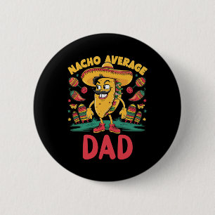 Chapa Redonda De 5 Cm Nacho Promedio de Papá Mexicano Coincidencia Cinco