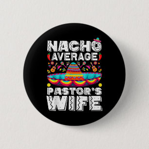 Chapa Redonda De 5 Cm Nacho Promedio de Pastores Esposa Predicadora Cine