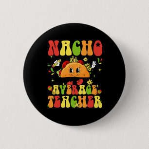 Chapa Redonda De 5 Cm Nacho Promedio de profesores Gracioso Taco Comida