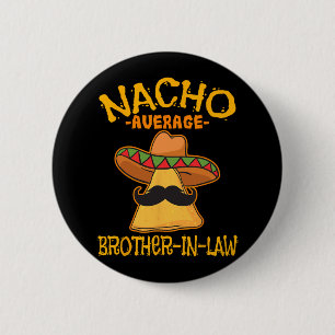 Chapa Redonda De 5 Cm Nacho Promedio de yerno Mexicano Cinco