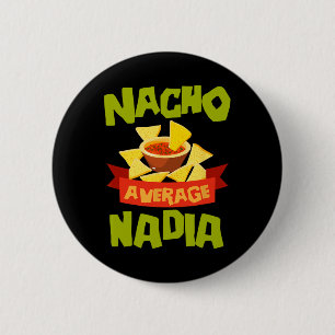 Chapa Redonda De 5 Cm Nacho Promedio Nadia Cumpleaños Divertido Personal