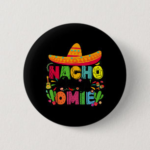 Chapa Redonda De 5 Cm Nacho Promedio Omie Divertido Mexicano Vintage Cin