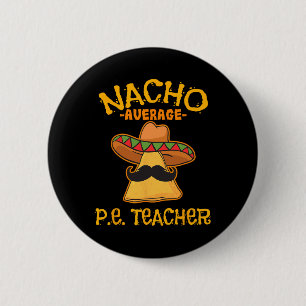Chapa Redonda De 5 Cm Nacho Promedio P.e. Profesor Mexicano Cinco De May