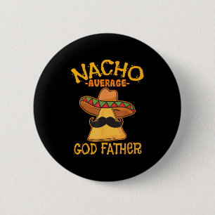 Chapa Redonda De 5 Cm Nacho Promedio Padre Padrino Cinco De Mayo F