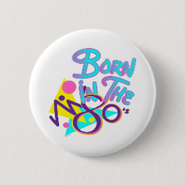 Chapa Redonda De 5 Cm Nacido en los 80's Guay Age Art