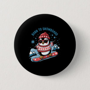 Chapa Redonda De 5 Cm Nacido En Snowboard Shirt Guay Penguin Snowboard