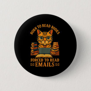 Chapa Redonda De 5 Cm Nacido Para Leer Libros Forzados A Leer E-mails Fu