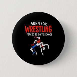 Chapa Redonda De 5 Cm Nacido Para Lucha Libre Escuela Obligatoria Divert
