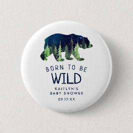 Chapa Redonda De 5 Cm Nacido para ser salvaje Baby Shower
