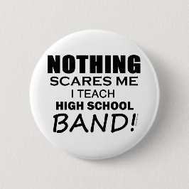 Chapa Redonda De 5 Cm Nada me asusta a la banda de la escuela secundaria