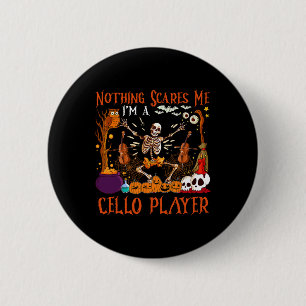 Chapa Redonda De 5 Cm Nada me asusta, soy un jugador de Cello Halloween 