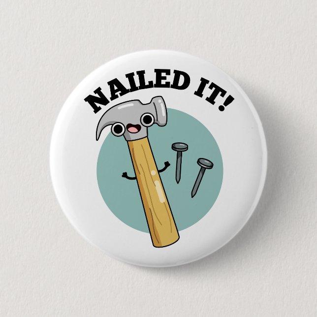 Chapa Redonda De 5 Cm Nailing Funny Hammer Nail Pun (Anverso)