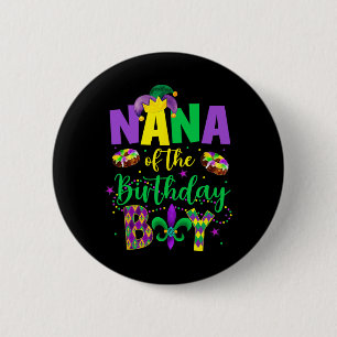 Chapa Redonda De 5 Cm Nana De La Camisa De Cumpleaños Mardi Gras Gigi Ma