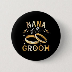 Chapa Redonda De 5 Cm Nana del Boda Nana de The Groom Groom