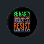 Chapa Redonda De 5 Cm Nasty Resist Lgbtq Human Rights Science Be Kind Fu<br><div class="desc">Nasty Resist Lgbtq Human Rights Science Be Kind Divertido Regalo</div>