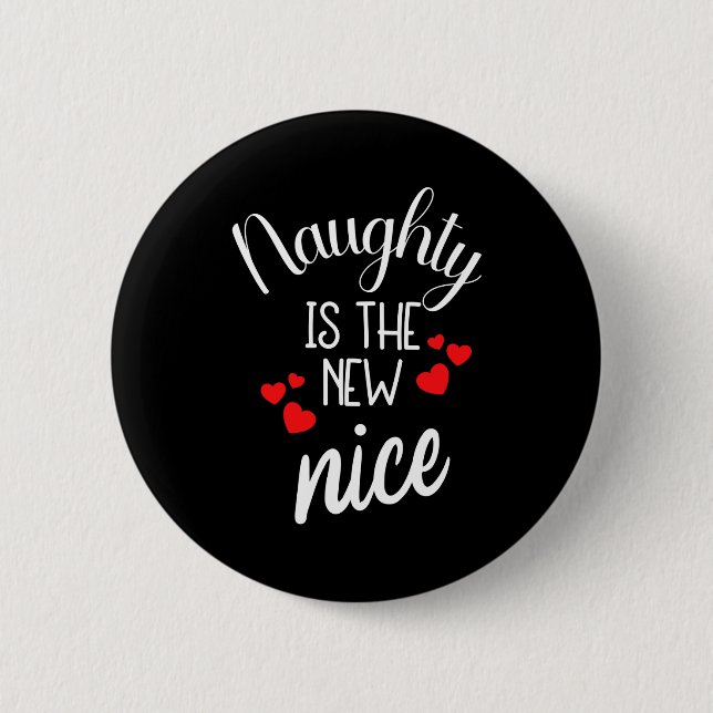 Chapa Redonda De 5 Cm Naughty Is The New Nice Xmas Quote  (Anverso)