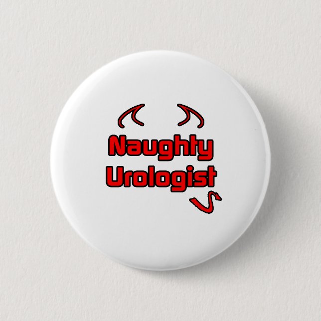 Chapa Redonda De 5 Cm Naughty Urologist (Anverso)