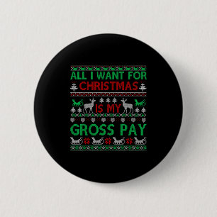 Chapa Redonda De 5 Cm Navidad Divertida Todo Lo Que Quiero Es Mi Salario