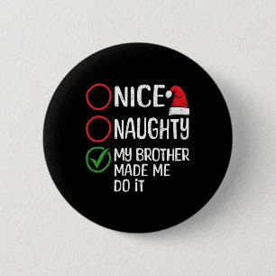 Chapa Redonda De 5 Cm Navidades Naughty Mi Hermano Me Hizo Hacerlo Xm