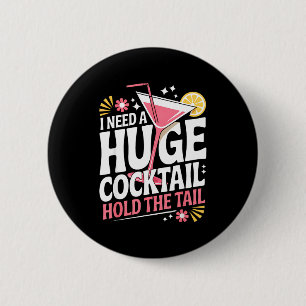 Chapa Redonda De 5 Cm Necesito Un Coctail Enorme Humor Divertido Adulto