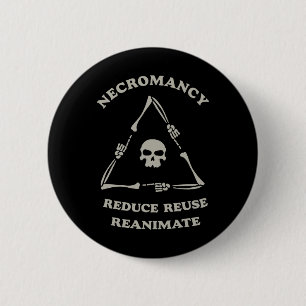 Chapa Redonda De 5 Cm Necromancy Reduce Reuse Reanime Funny Skeleton M