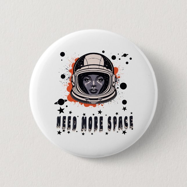Chapa Redonda De 5 Cm Need More Space Astronaut Button, Cosmic Accessory (Anverso)