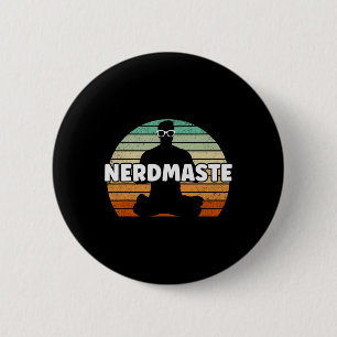 Chapa Redonda De 5 Cm Nerdmaste Friki Geek Yoga Jugador Divertido Lindo