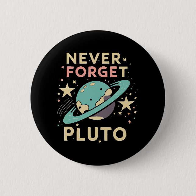 Chapa Redonda De 5 Cm Never Forget Pluto Space Science (Anverso)