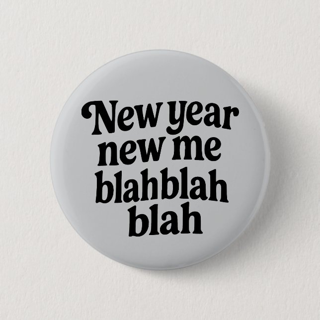 Chapa Redonda De 5 Cm New Year New Me Sarcastic NYE resolution slogan (Anverso)