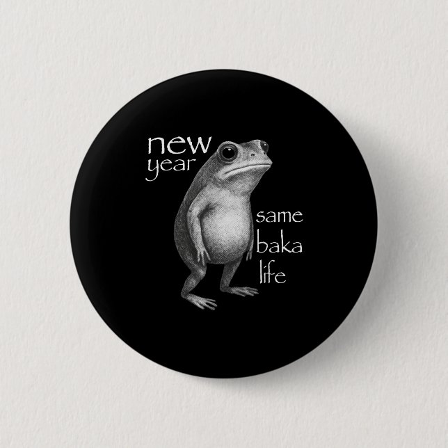 Chapa Redonda De 5 Cm New Year Same Baka Life Funny Frog Joke  (Anverso)