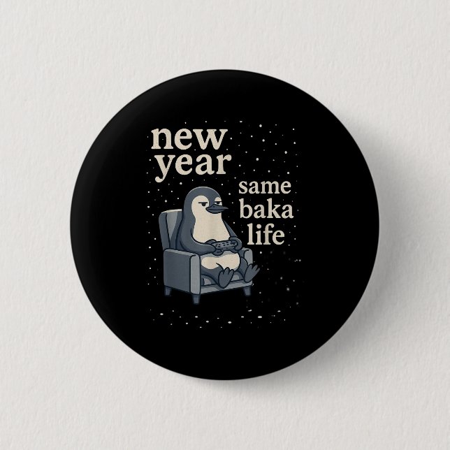 Chapa Redonda De 5 Cm New Year Same Baka Life Penguin Joke Gaming Video  (Anverso)