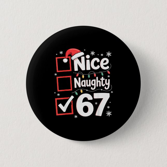 Chapa Redonda De 5 Cm Nice Naughty 67 Christmas Costume 67 Meme Men Wome (Anverso)