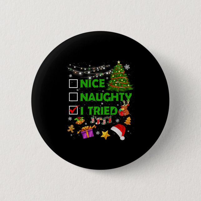 Chapa Redonda De 5 Cm Nice Naughty I Tried Christmas Tree Light Funny Xm (Anverso)