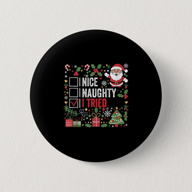 Chapa Redonda De 5 Cm Nice Naughty I Tried Funny Christmas Santa Claus T (Anverso)